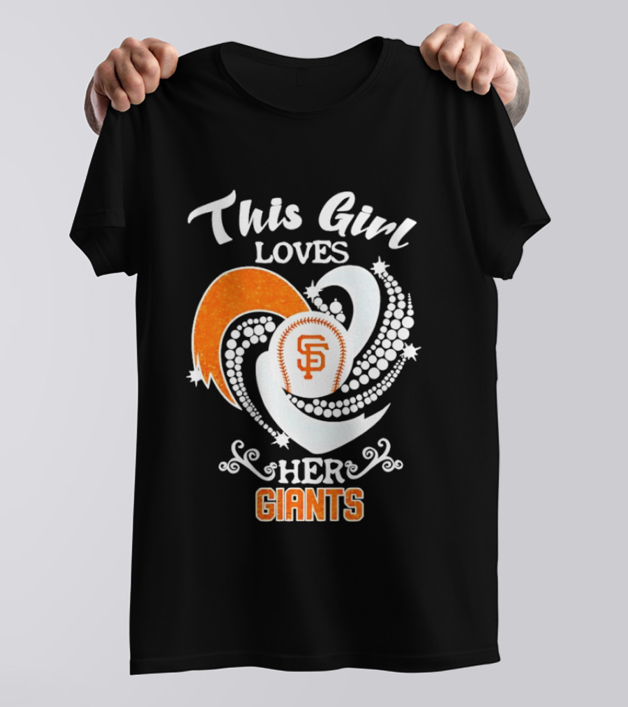 This Girl Loves Her San Francisco Giants T-Shirt