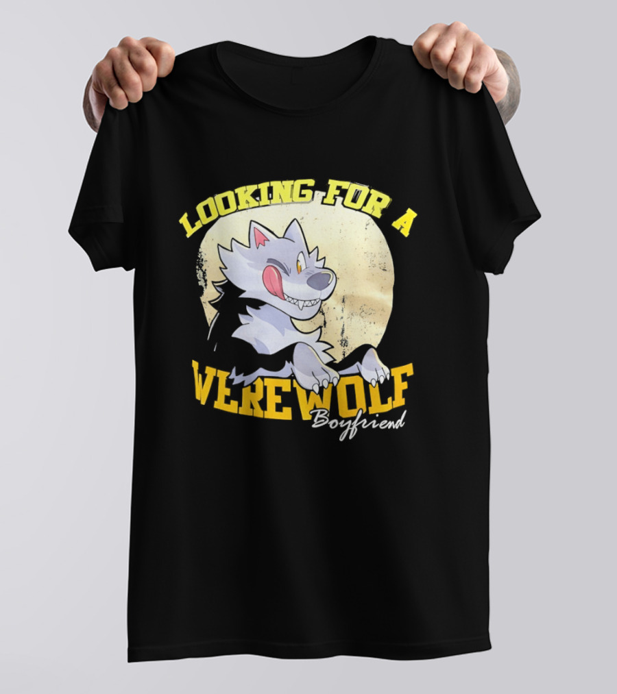 Looking For A Werewolf Boyfriend Wolf Moon T-Shirt