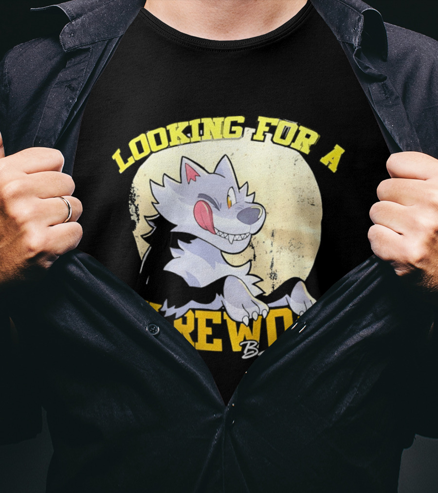 Looking For A Werewolf Boyfriend Wolf Moon T-Shirt