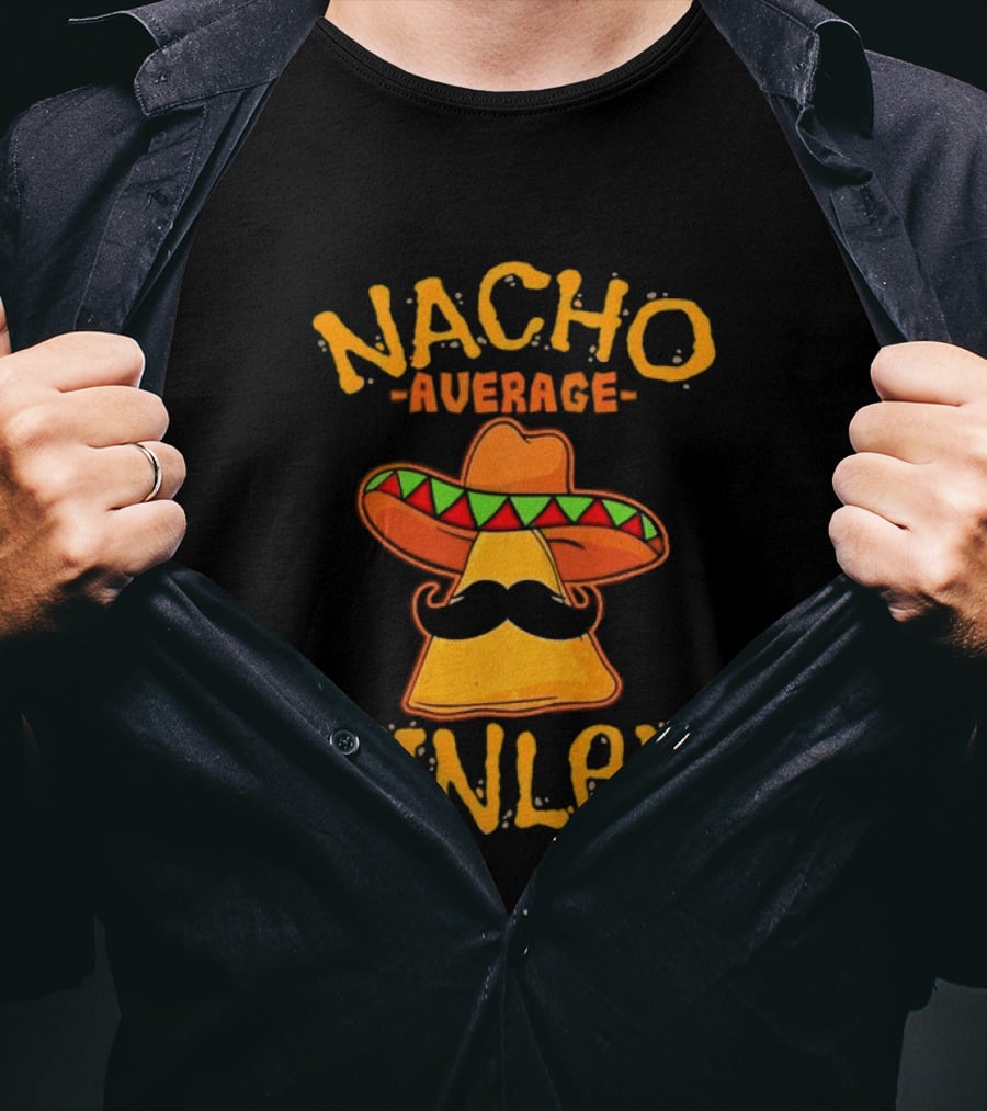 Nacho Average Finley Sombrero Mustache Tortilla Chip T-Shirt