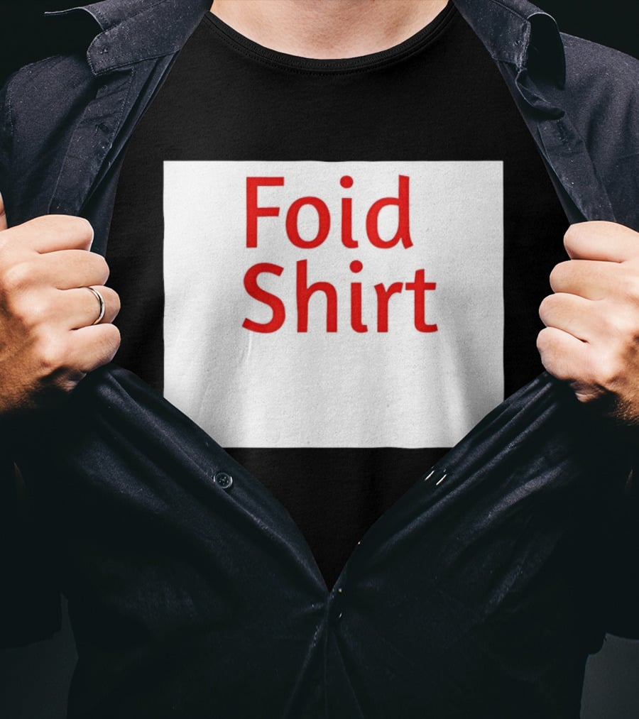 Foid Internet Meme Foid T-Shirt