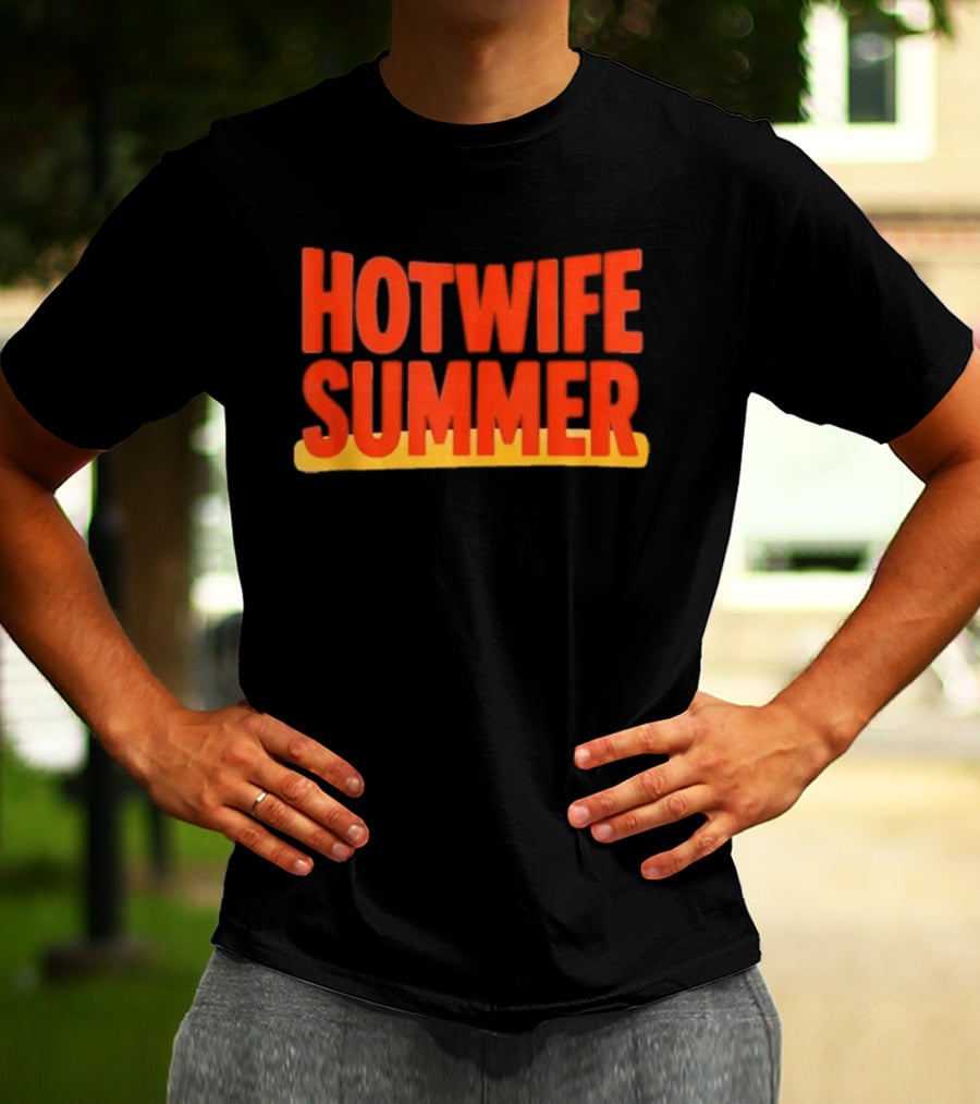 Hotwife Summer Casual Style Vibes T-Shirt