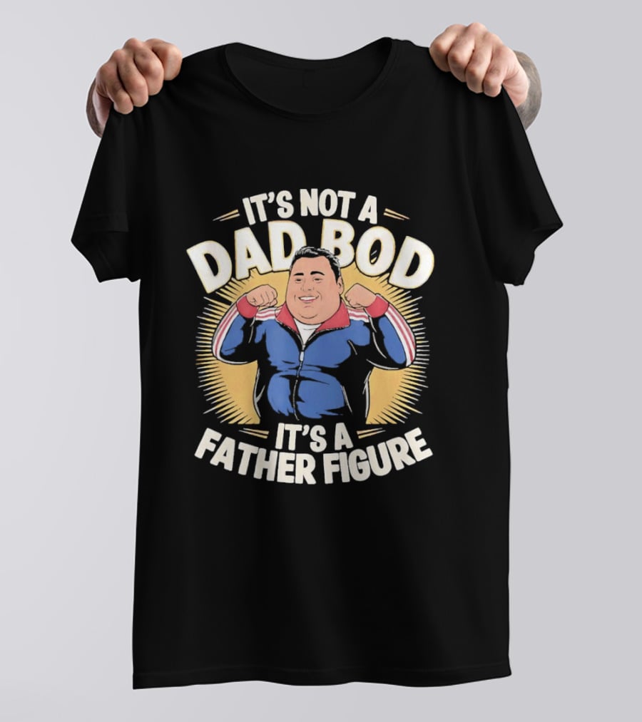 It's Not A Dad Bod It's A Father Figure Tony Soprano The Sopranos TV Show T-Shirt