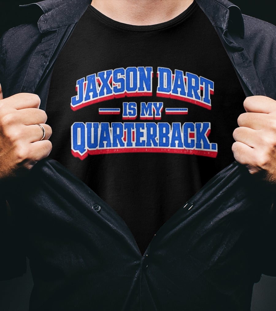 Jaxson Dart Is My Quarterback T-Shirt