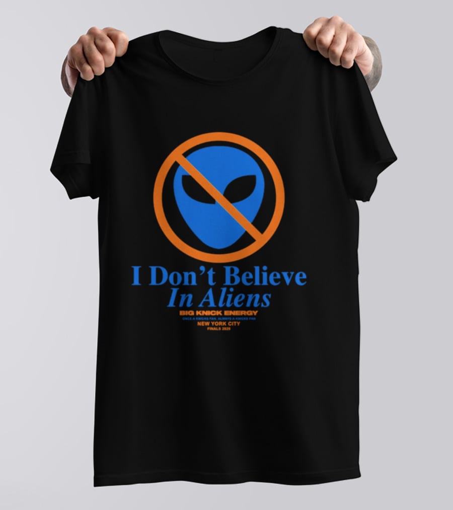 New York Knicks I Don't Believe In Aliens MSG Madison Square Garden New York City August 1946 T-Shirt