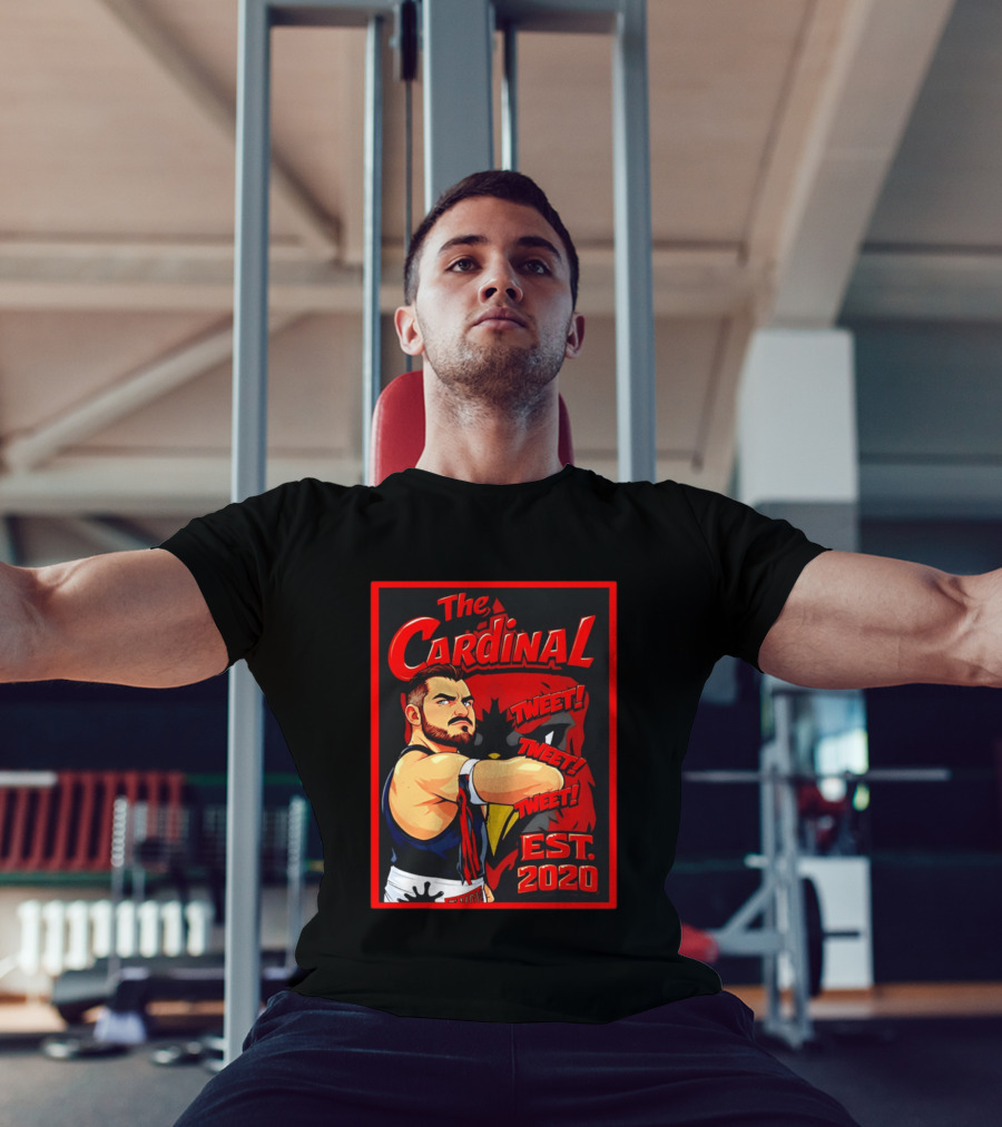 The Cardinal Tweet Tweet Tweet Est 2020 Wrestling T-Shirt