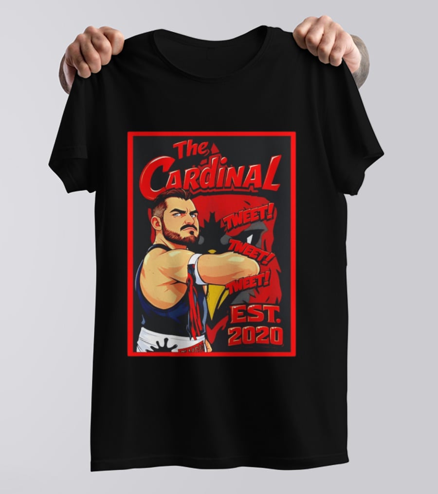 The Cardinal Tweet Tweet Tweet Est 2020 Wrestling T-Shirt