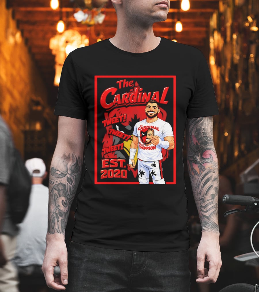 The Cardinal Tweet Tweet Tweet Est 2020 Lick Thompson T-Shirt