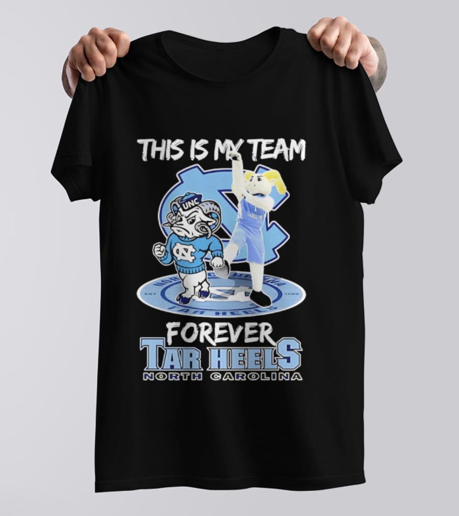This Is My Team Forever Tar Heels North Carolina T-Shirt