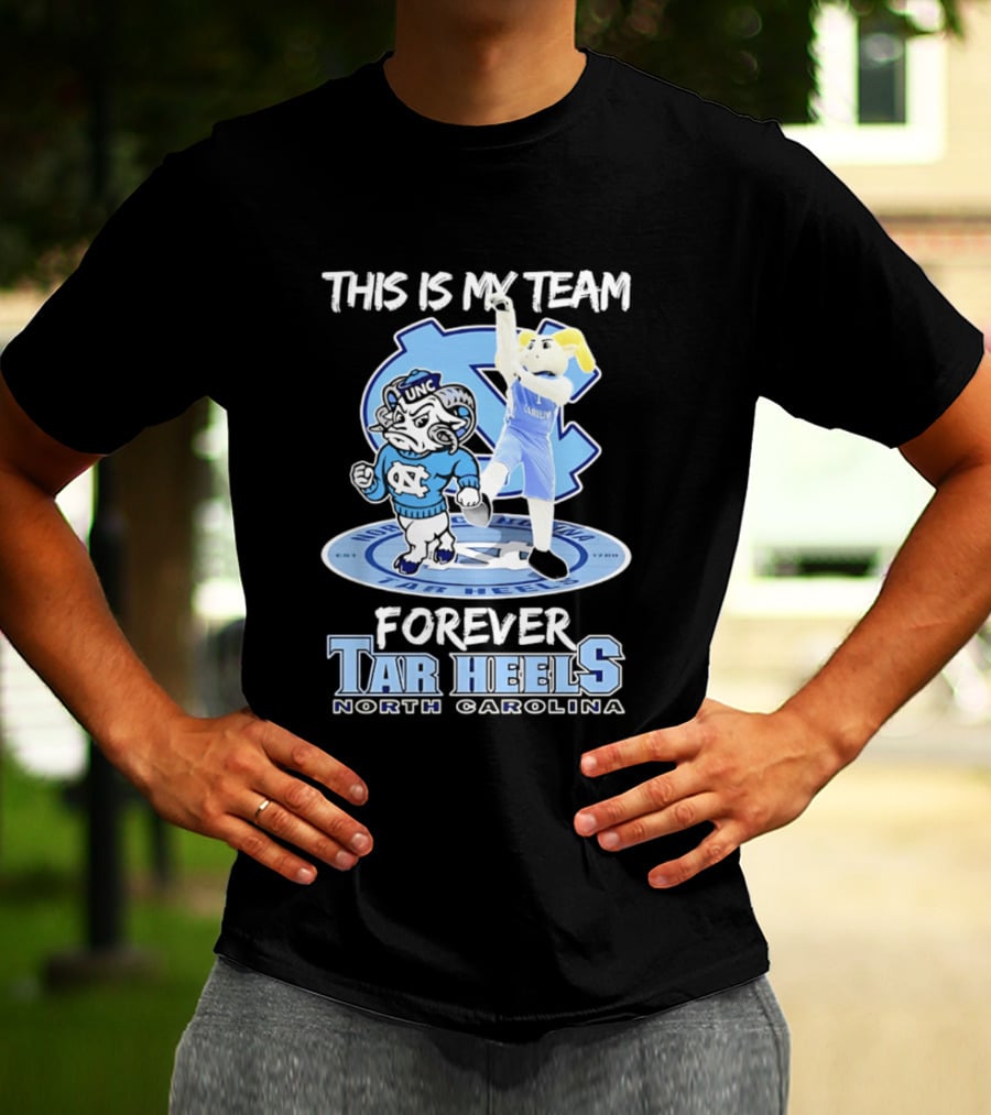 This Is My Team Forever Tar Heels North Carolina T-Shirt
