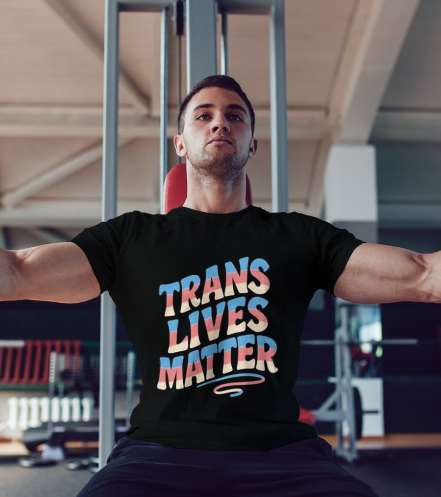 Trans Lives Matter Pride Flag Colors Awareness T-Shirt