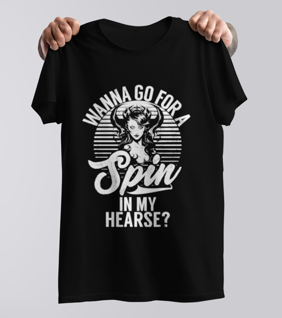 Wanna Go For A Spin In My Hearse Gothic Succubus T-Shirt
