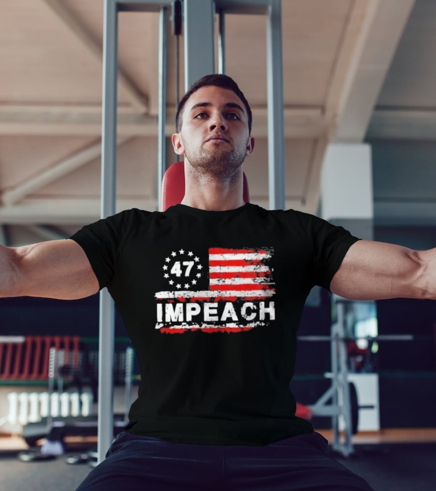 America 47 Impeach Stars And Stripes T-Shirt