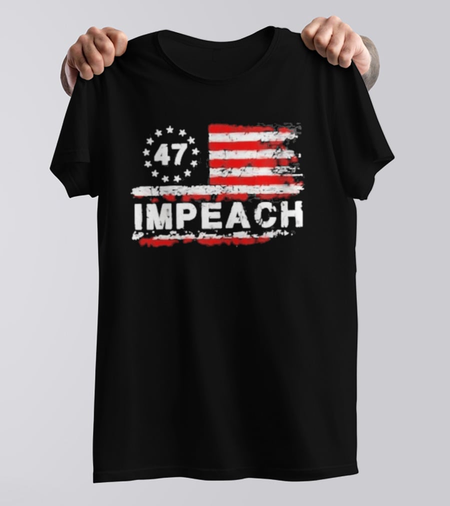 America 47 Impeach Stars And Stripes T-Shirt