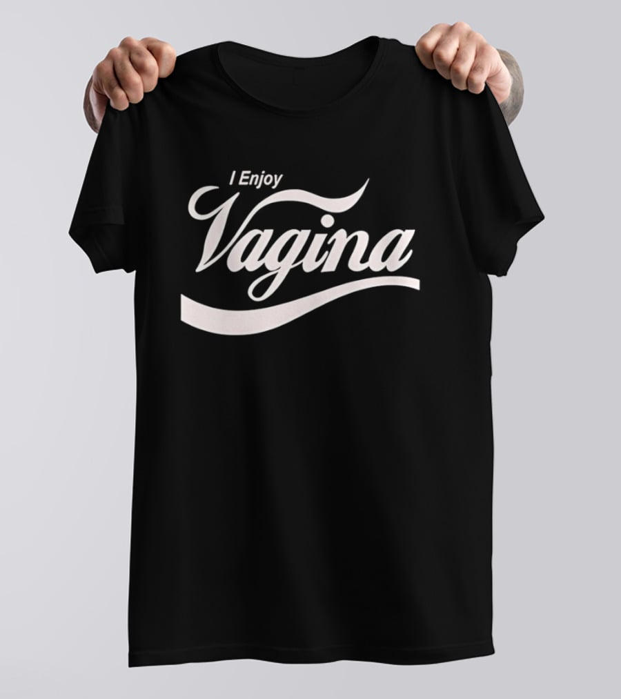 I Enjoy Vagina Bold Script T-Shirt