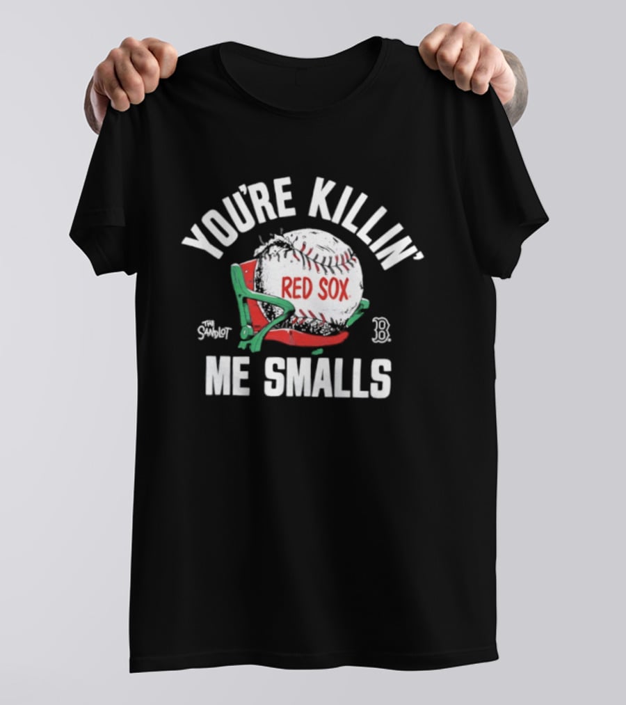 Boston Red Sox You're Killin' Me Smalls Baseball Glove And Bat T-Shirt
