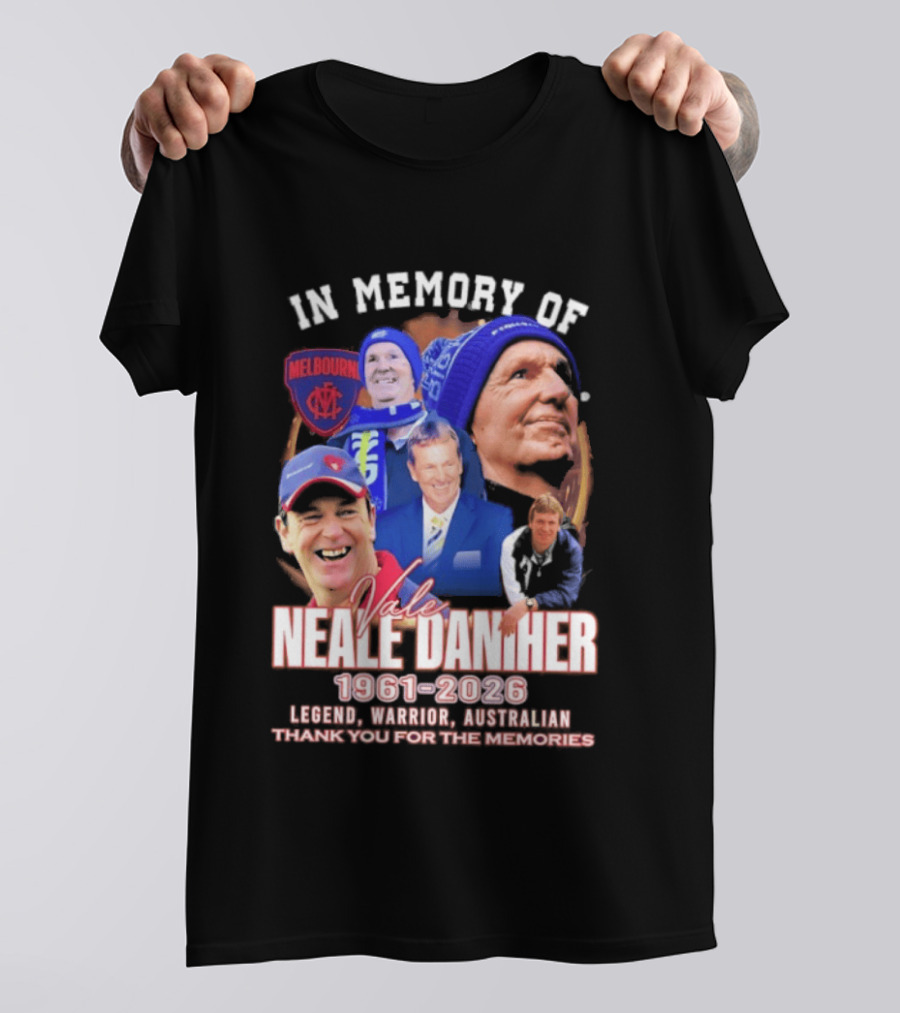 In Memory Of Vale Neale Daniher 1961 2026 Melbourne Legend Warrior Australian Thank You For The Memories T-Shirt