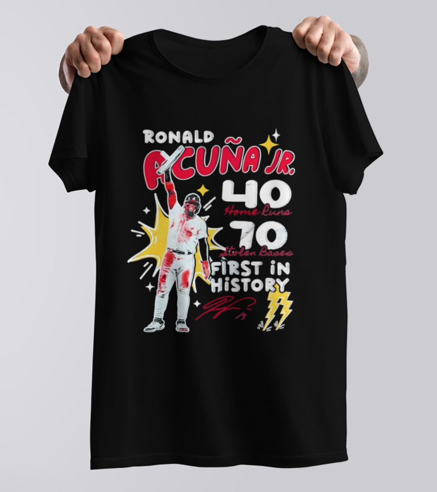 Ronald Acuna Jr 40 Home Runs 70 Stolen Bases First In History With Signature And Lightning Bolts T-Shirt