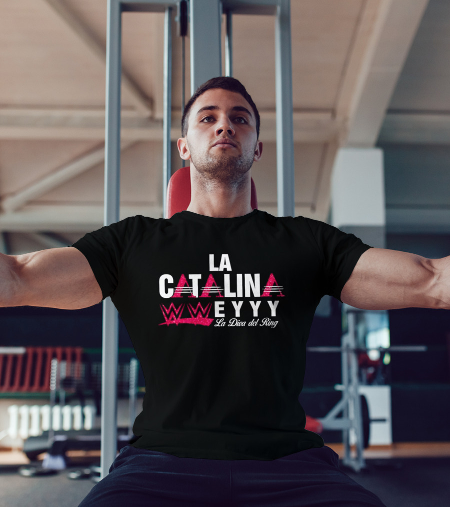 La Catalina WWE EYYY La Diva Del Ring T-Shirt