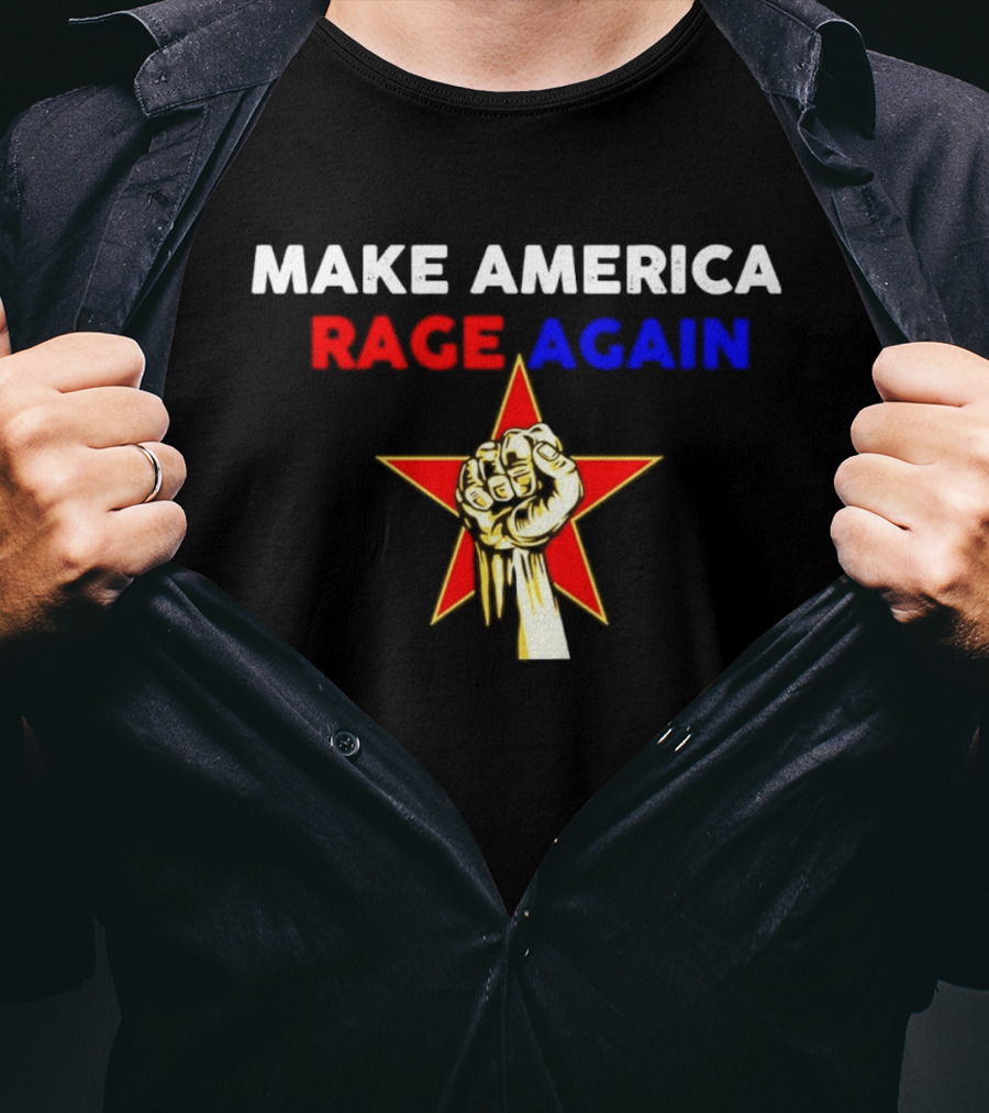 Make America Rage Again Red Star Fist T-Shirt