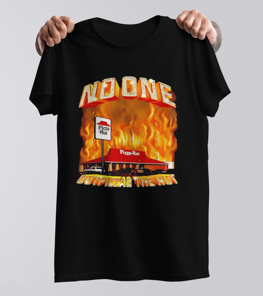 No One Outpizzas The Hut Pizza Hut On Fire T-Shirt