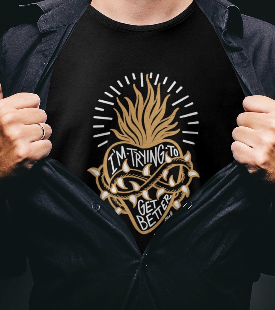 Sacred Heart I'm Trying To Get Better Thorn Crown Religious Faith T-Shirt