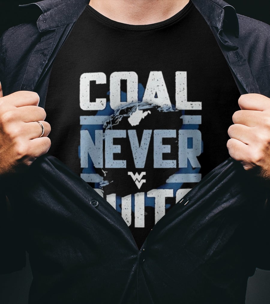 West Virginia Mountaineers Coal Never Quits T-Shirt