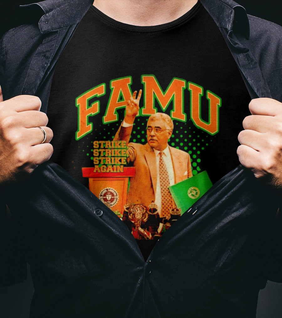 FAMU Frederick S Humphries Strike Again Florida A&M T-Shirt