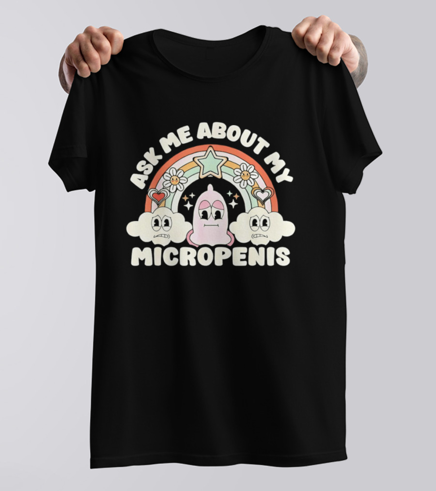 Ask Me About My Micropenis Rainbow Star Clouds T-Shirt