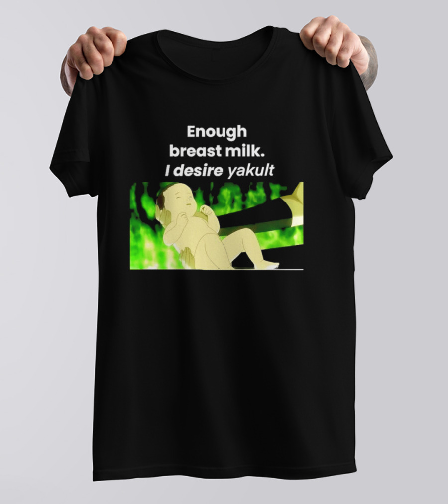 Enough Breast Milk I Desire Yakult Gintama Baby Meme T-Shirt
