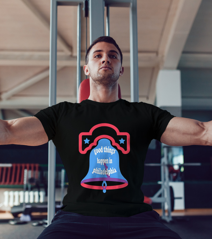 Philadelphia Liberty Bell Good Things Happen Stars T-Shirt