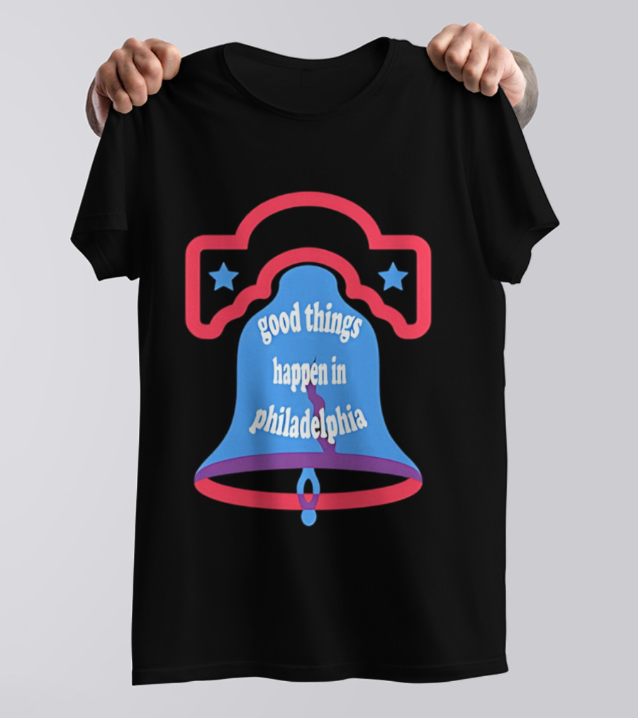 Philadelphia Liberty Bell Good Things Happen Stars T-Shirt