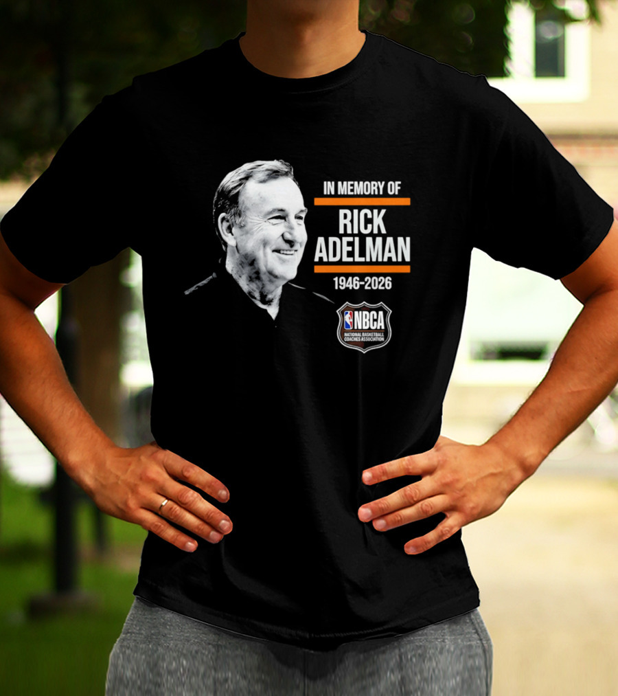 In Memory Of Rick Adelman 1946 2026 NBA Coach Hall Of Fame NBCA Memorial T-Shirt