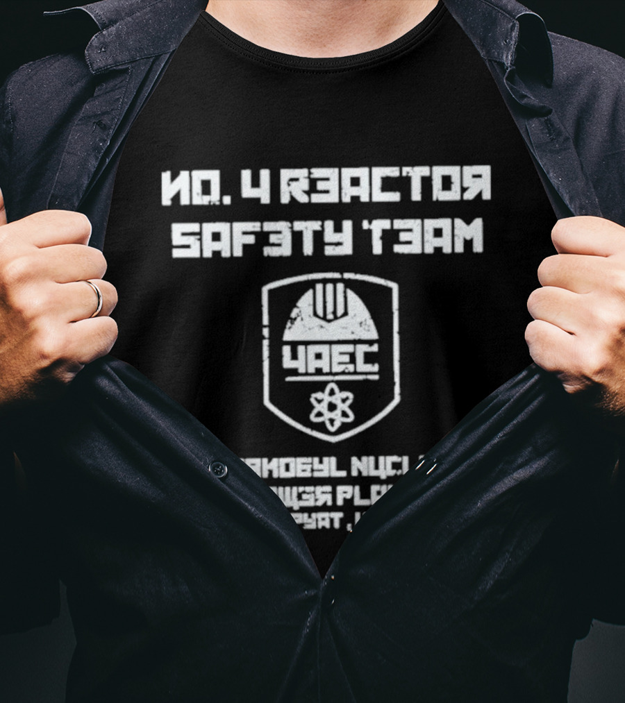 Chernobyl No. 4 Reactor Safety Team Pripyat USSR Nuclear Power Plant Mock T-Shirt