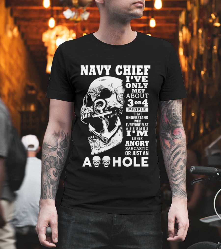 Navy Chief Skull Anger Sarcasm Humor Only 3 Or 4 People Understand Me T-Shirt