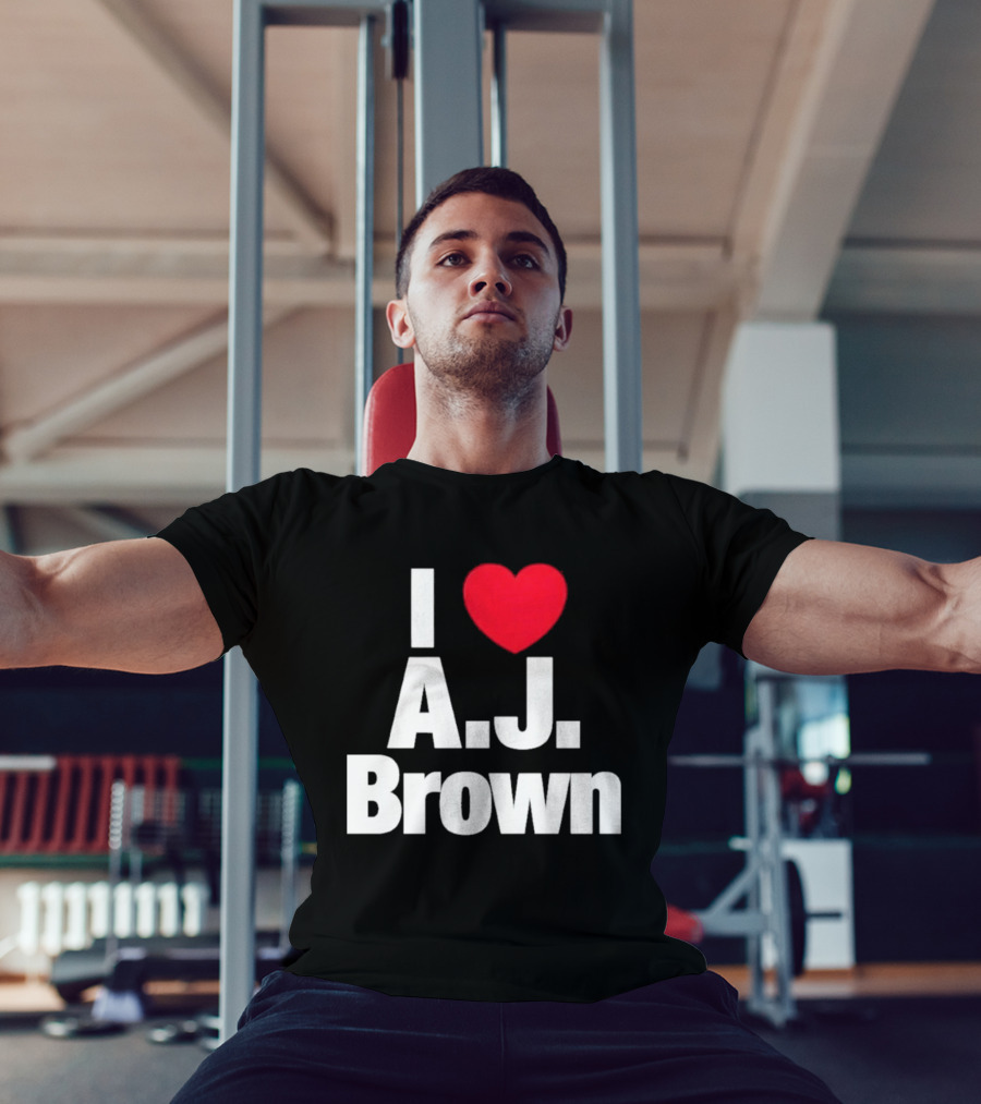 I Love A J Brown Philadelphia Eagles Football T-Shirt