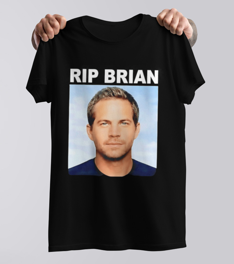 RIP Brian Vin Diesel Tribute Paul Walker Memorial T-Shirt