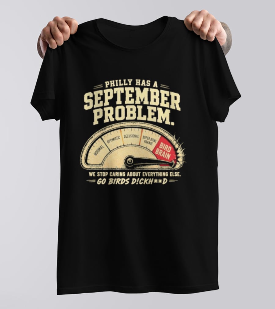 Philly Has A September Problem Bird Brain Go Birds Flock Red Speedometer T-Shirt