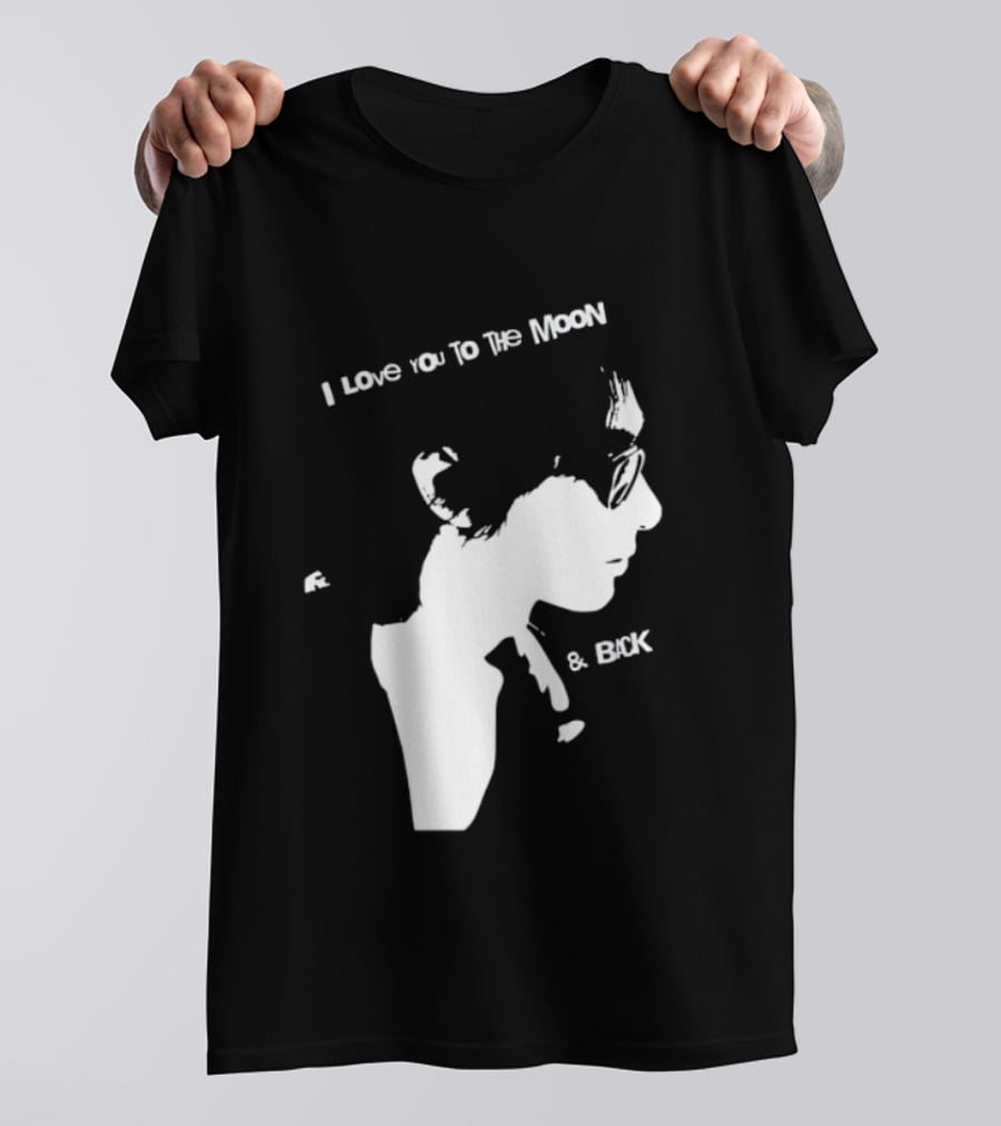 I Love You To The Moon And Back Romantic Expression T-Shirt