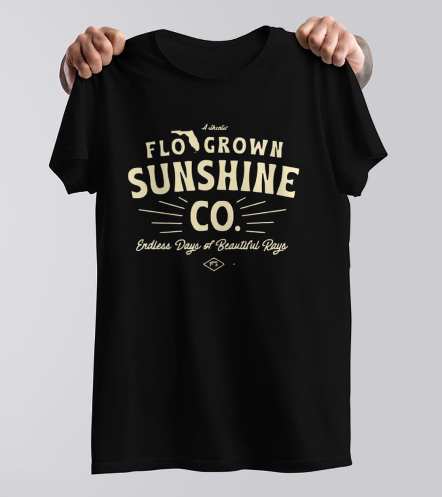 Flo Grown Sunshine Co Endless Days Of Beautiful Rays Florida State T-Shirt