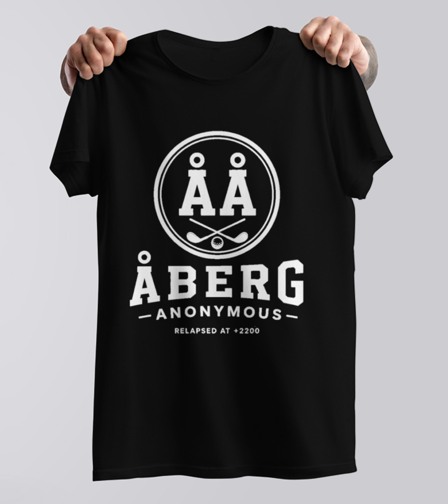 Åberg Anonymous Relapsed At 2200 Golf Clubs Ball T-Shirt