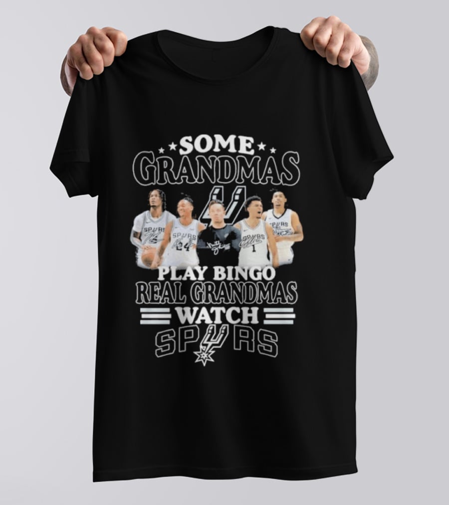 Some Grandmas Play Bingo Real Grandmas Spurs T-Shirt