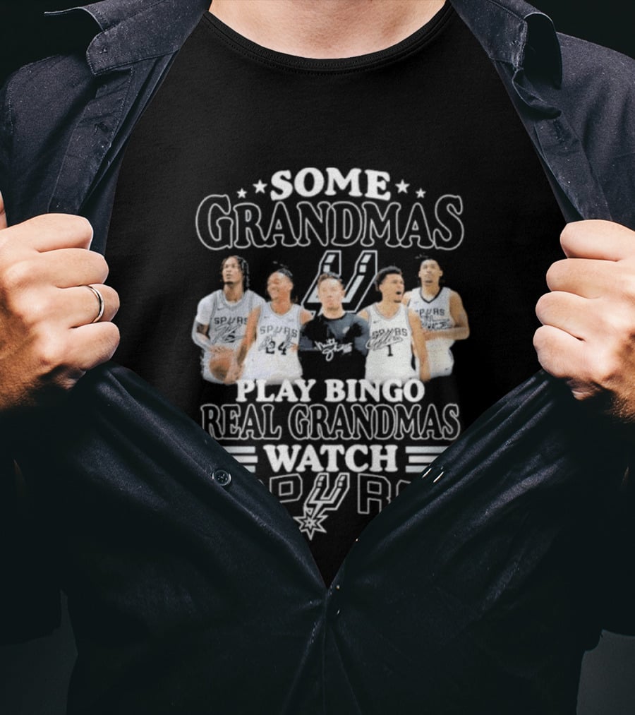 Some Grandmas Play Bingo Real Grandmas Spurs T-Shirt