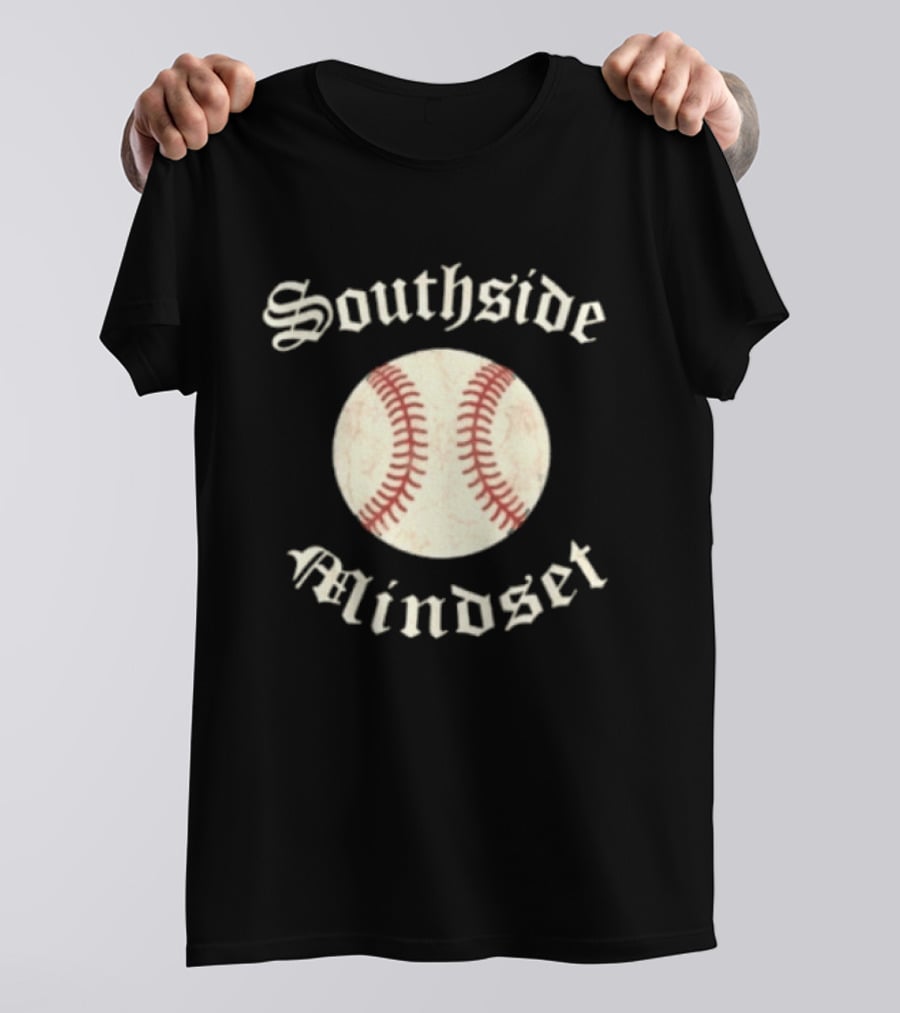 Southside Mindset Baseball Embrace The Fine T-Shirt