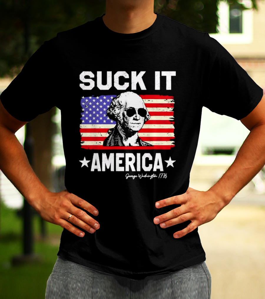 Suck It America George Washington 1776 USA Flag T-Shirt