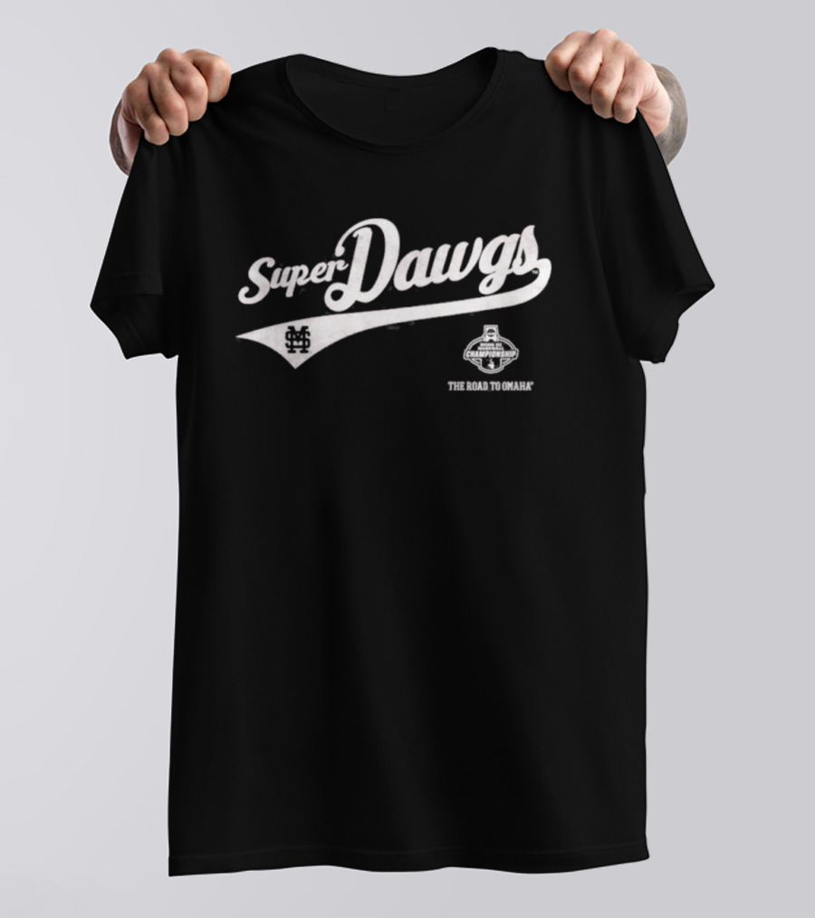 Super Dawgs MSU Baseball The Road To Omaha Mississippi State Bulldogs T-Shirt