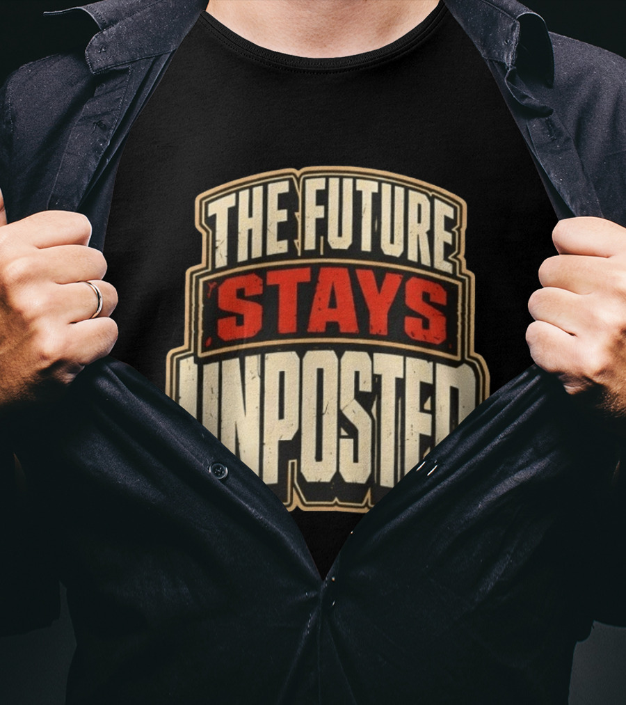 The Future Stays Unposted T-Shirt