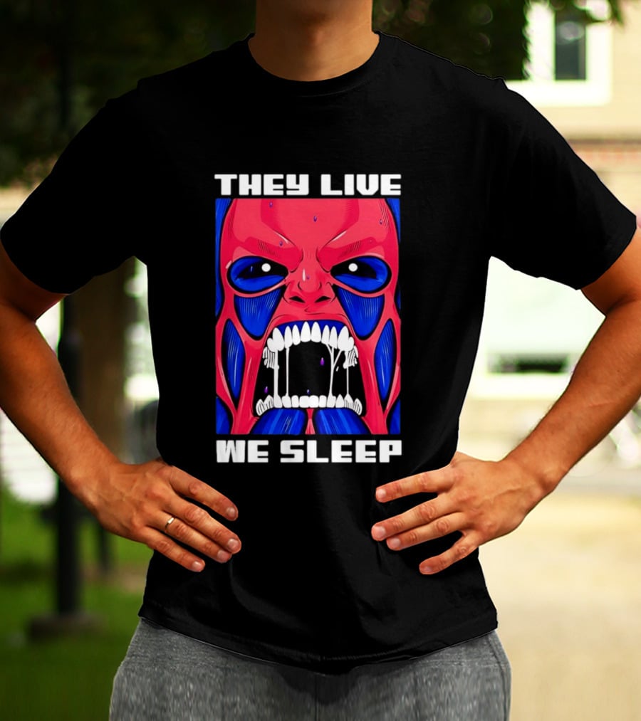 They Live We Sleep Horror Face Sci Fi Alien T-Shirt