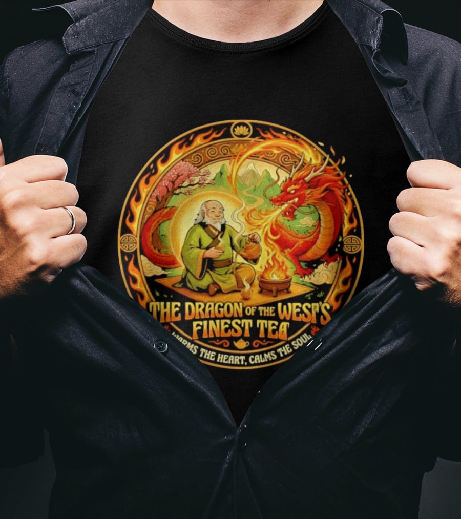 Uncle Iroh Dragon Of The West's Finest Tea Calms The Soul Avatar The Last Airbender T-Shirt