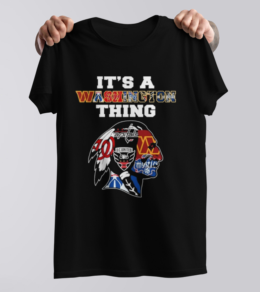 Washington Wizards Nationals Capitals Mystics Redskins It's A Washington Thing T-Shirt